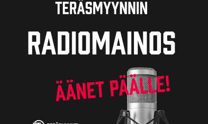 Nyt on meininkiä, kuuntele Teräsmyynnin radiomainos!